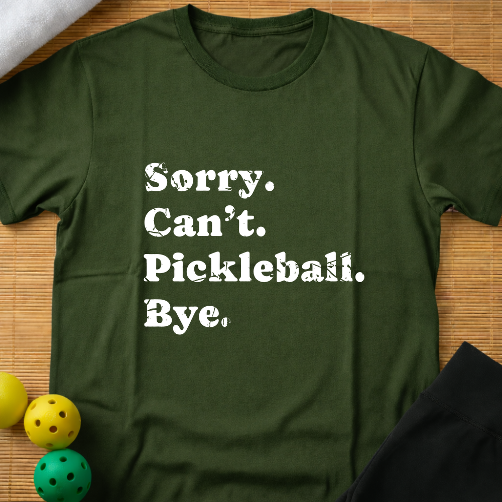 Sorry I Can't T-Shirt