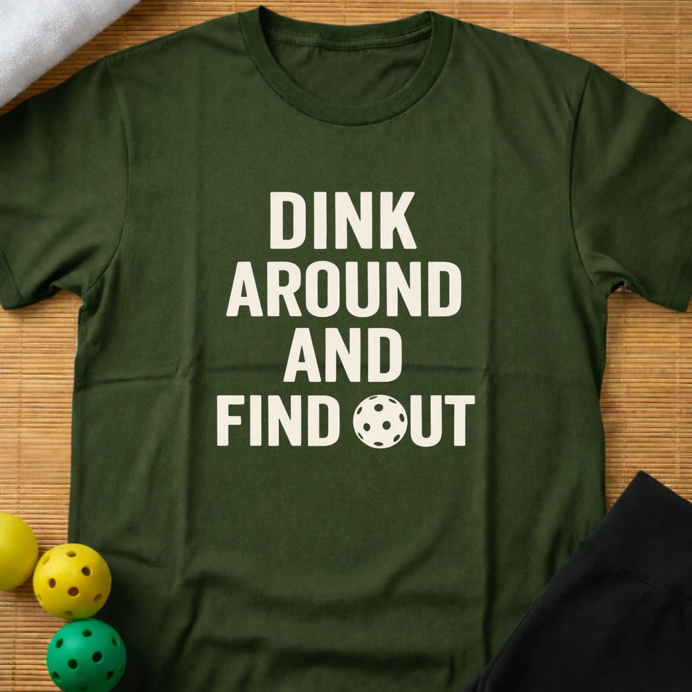 Dink Around T-Shirt