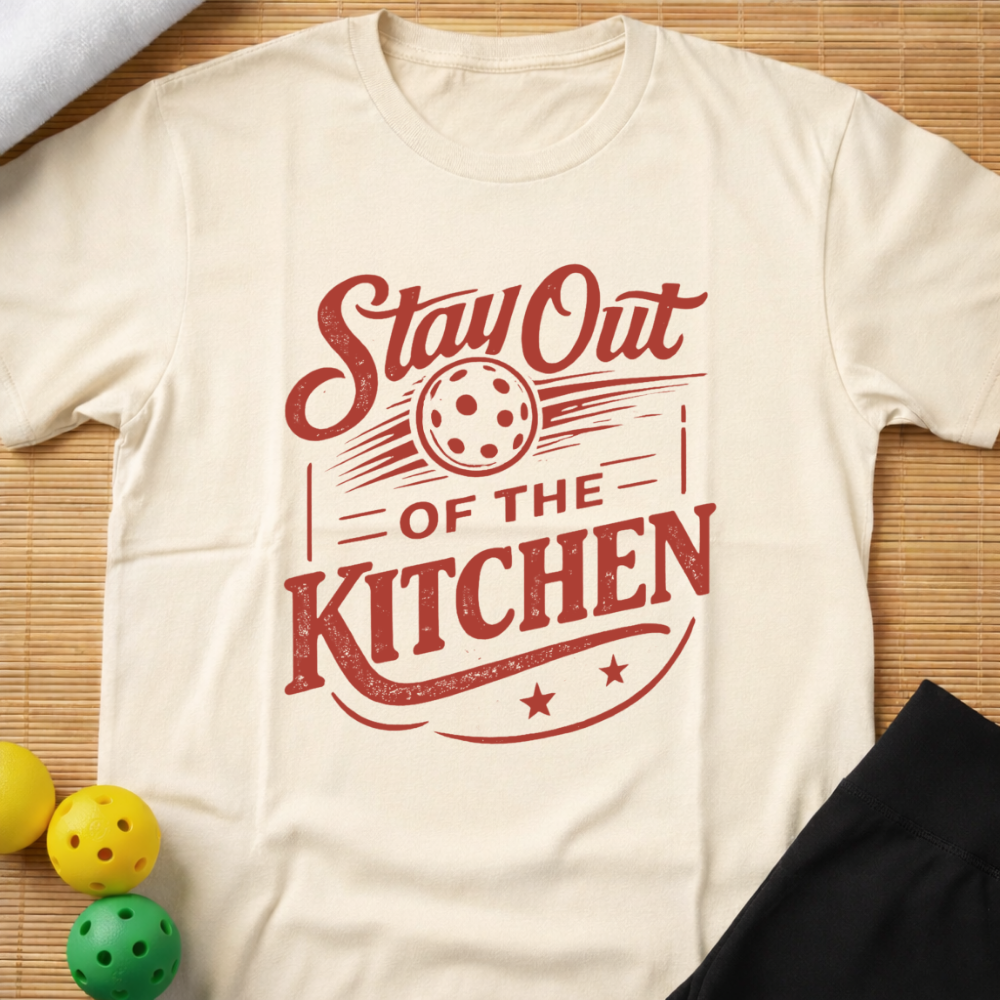 Stay Out Of The Kitchen Pickleball T-Shirt (F)