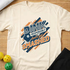 Dink Responsibly T-Shirt (B)