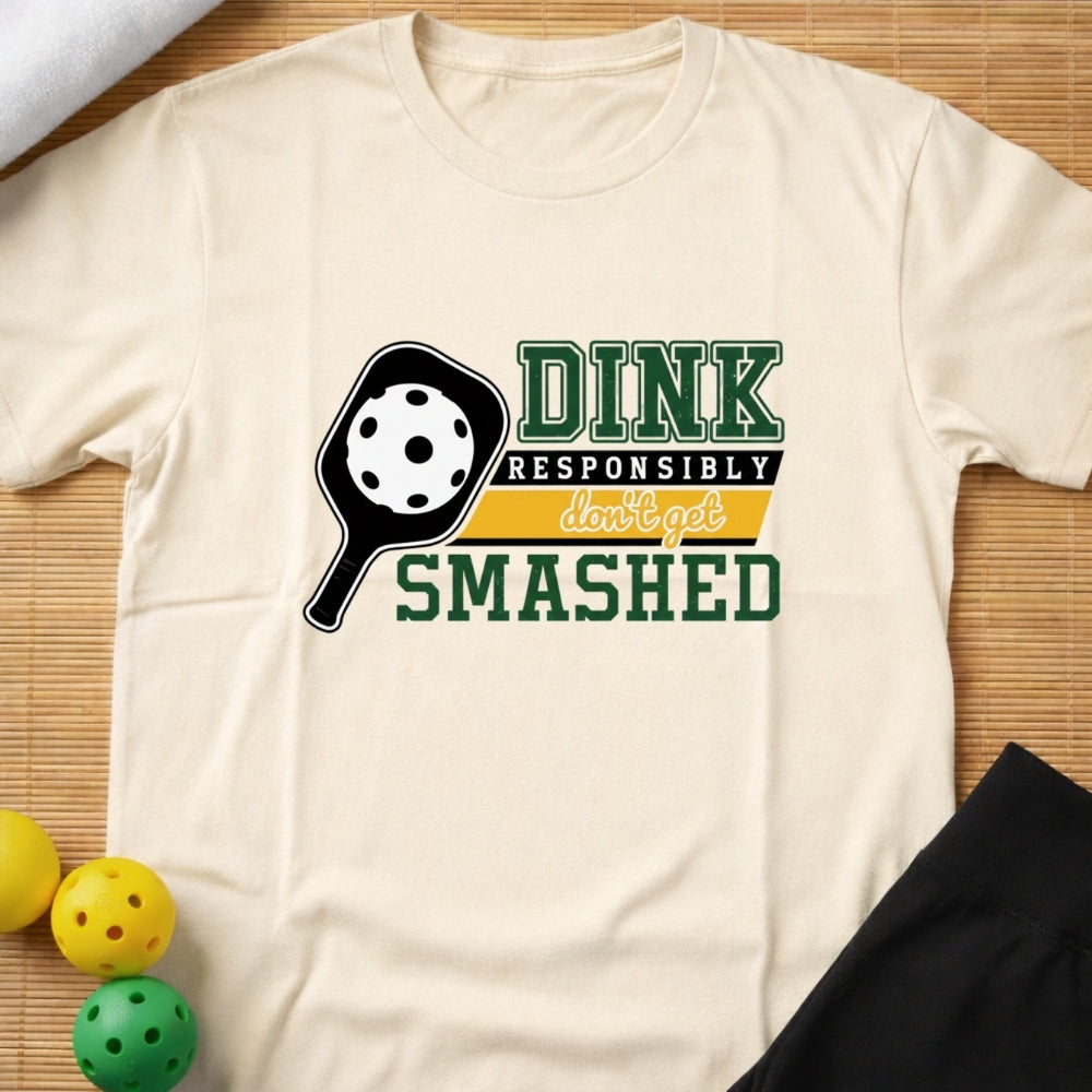 Dink Responsibly T-Shirt (E)