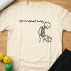 No Pickleball T-Shirt