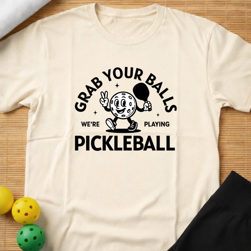 Grab Your Balls Pickleball T-Shirt
