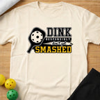 Dink Responsibly T-Shirt