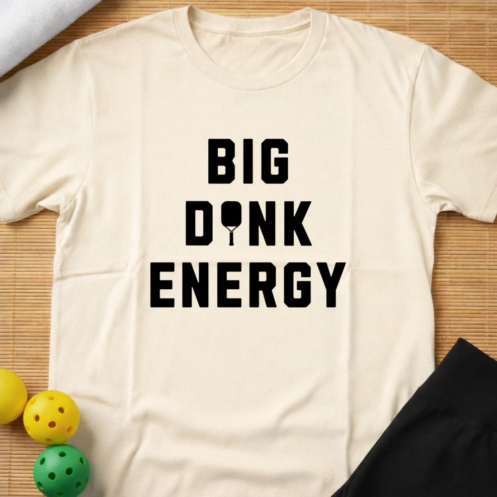Big Dink Energy T-Shirt
