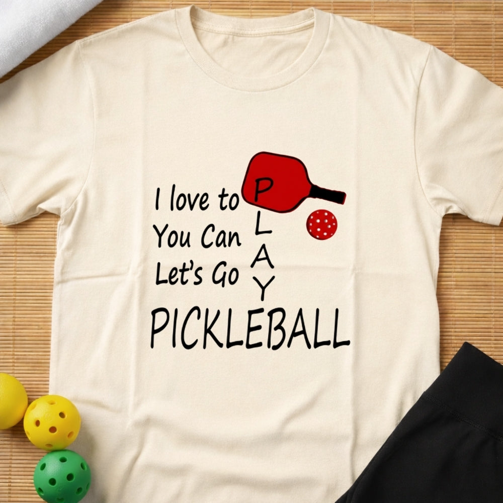 Let's Play Pickleball T-Shirt