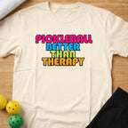 Better Therapy T-Shirt
