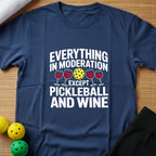 Everything In Moderation T-Shirt