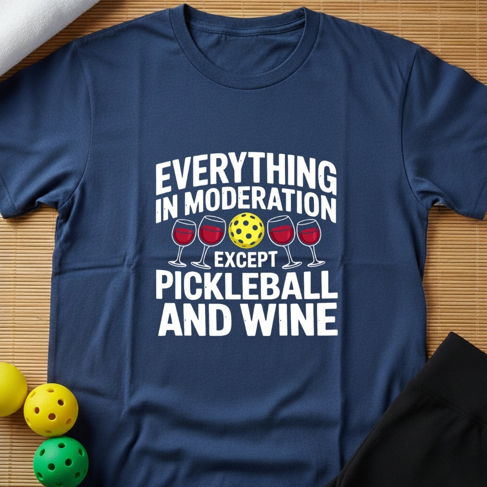 Everything In Moderation T-Shirt