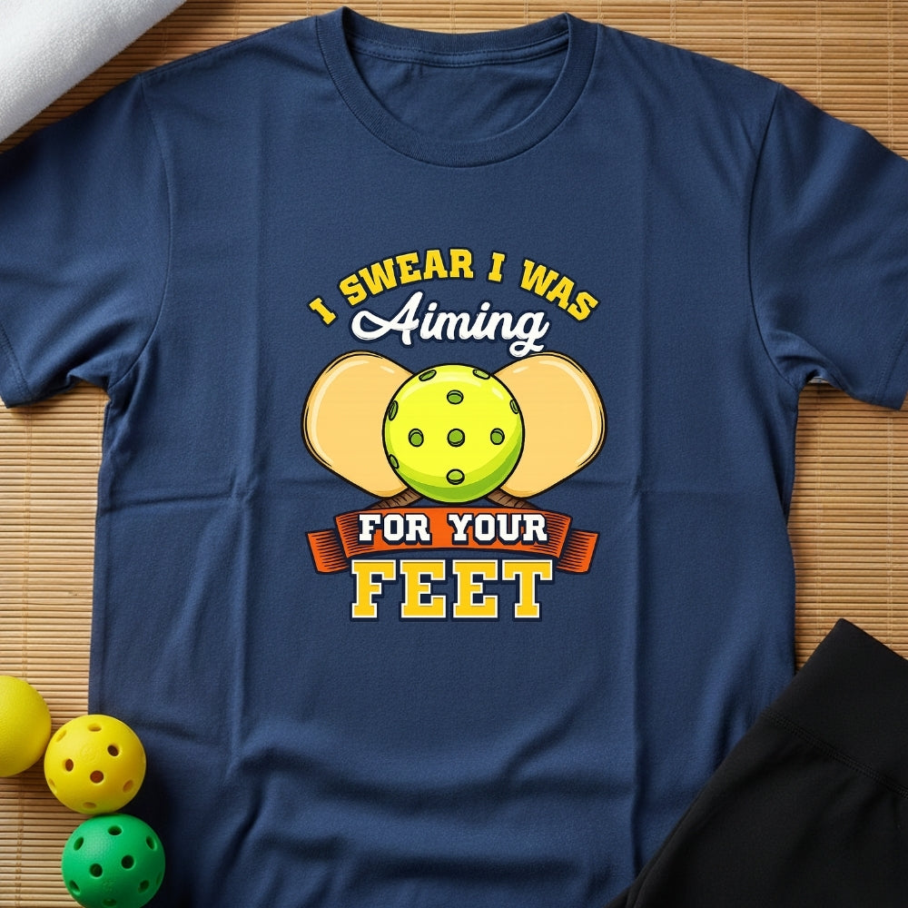 I Swear I Was Aiming For Your Feet T-Shirt
