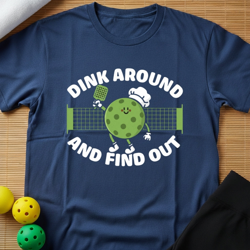 Dink Around T-shirt