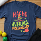Nacho Average T-Shirt