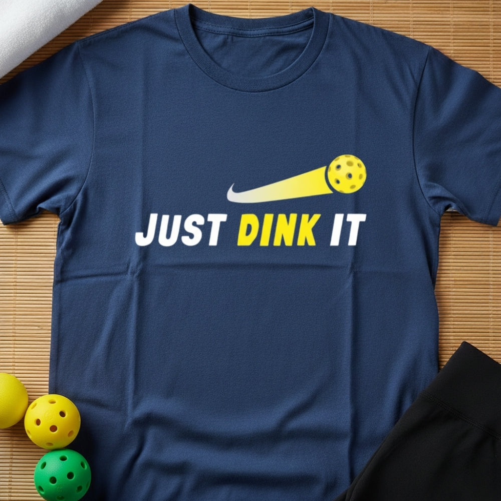 Just Dink It T-Shirt
