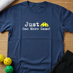One more game T-Shirt