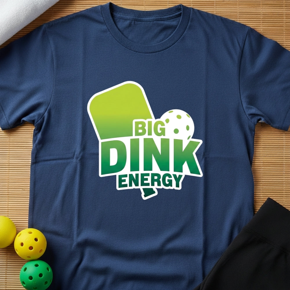 Big Dink Energy T-Shirt