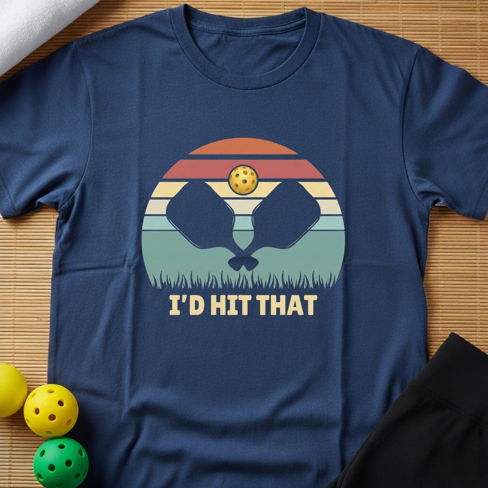 I'd Hit That T-Shirt (A)