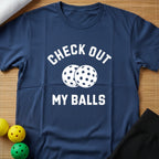 Funny Check Out My Balls T-Shirt