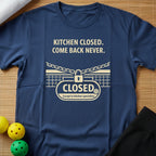 Kitchen Closed T-Shirt