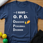 I Have OPD T-Shirt