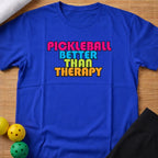 Better than Therapy T-Shirt