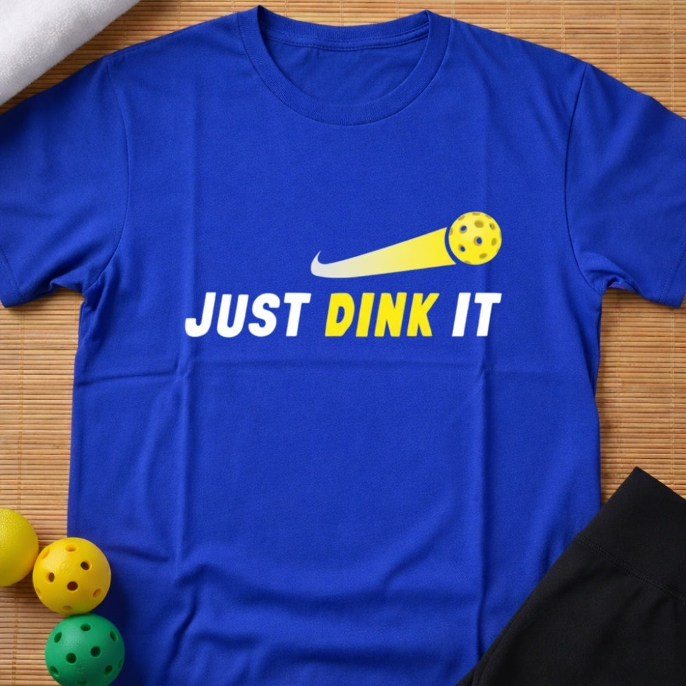 Just Dink It T-Shirt