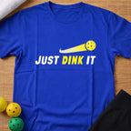 Just Dink It T-Shirt