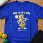 Big Dill T-Shirt