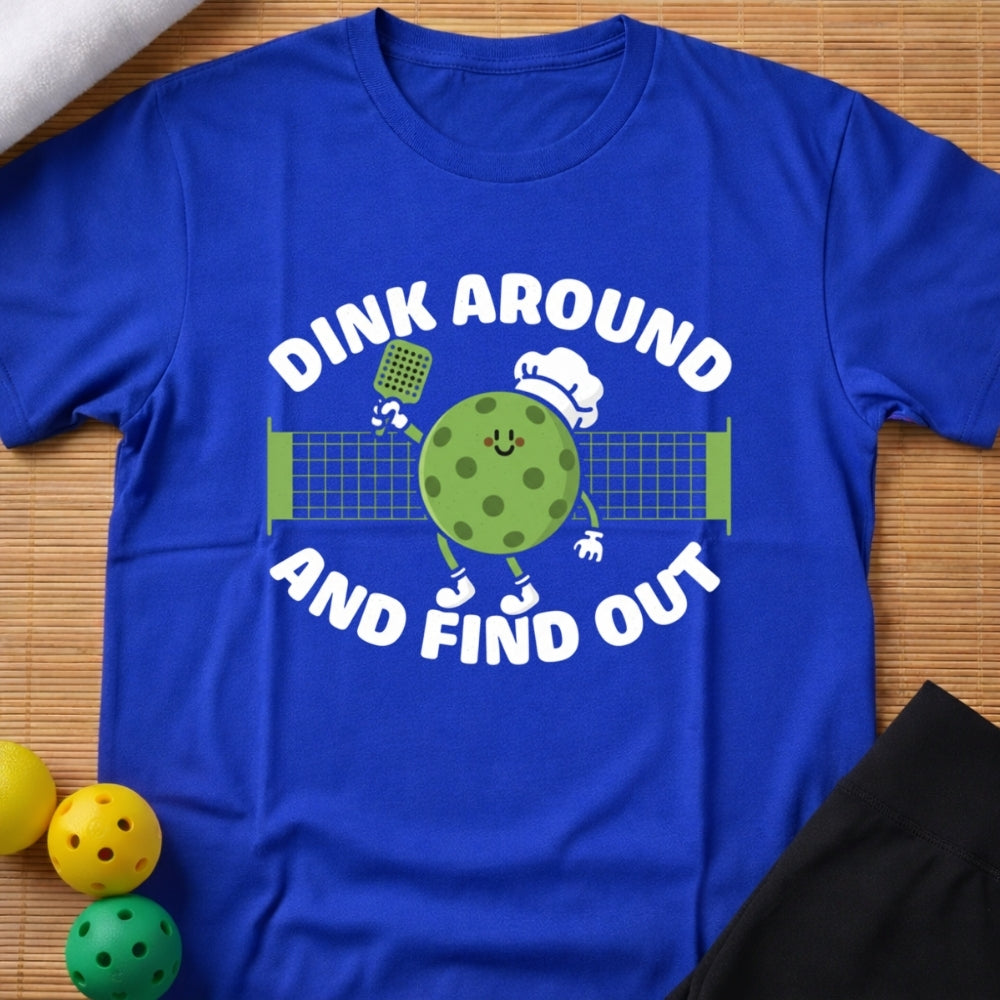 Dink Around T-shirt