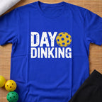 Day Dinking T-Shirt