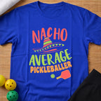 Nacho Average T-Shirt