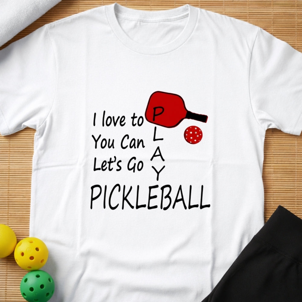 Let's Play Pickleball T-Shirt