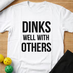 Dinks Well T-Shirt