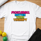 Better Therapy T-Shirt