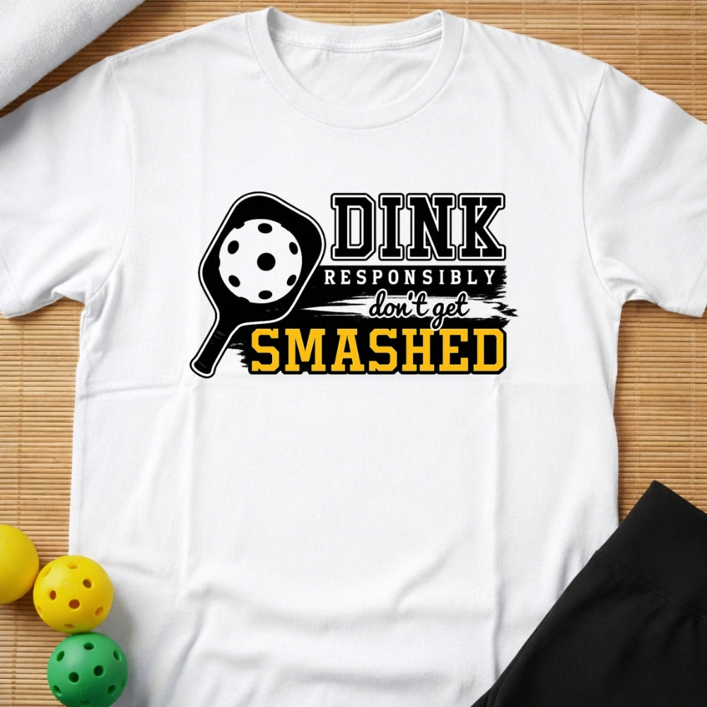 Dink Responsibly T-Shirt