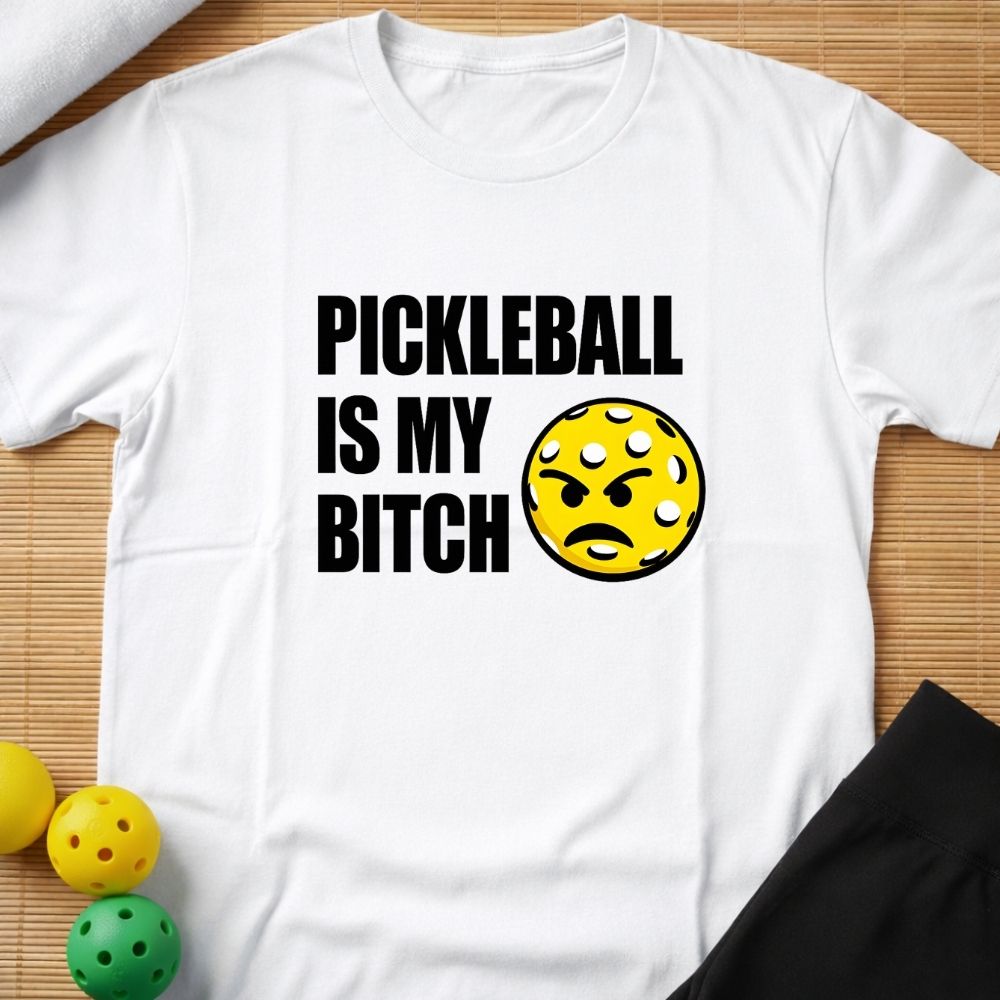Pickleball Bitch T-Shirt