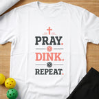 Pray Dink Repeat T-Shirt