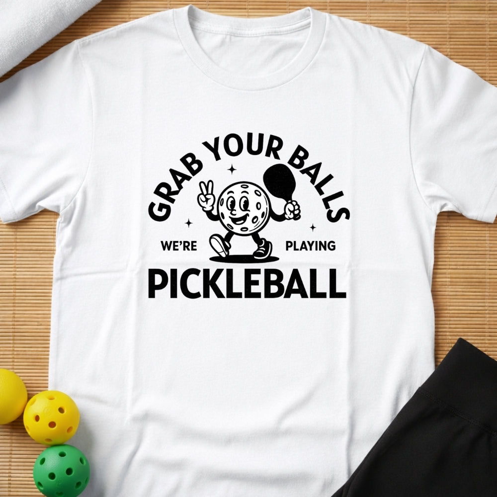 Grab Your Balls Pickleball T-Shirt